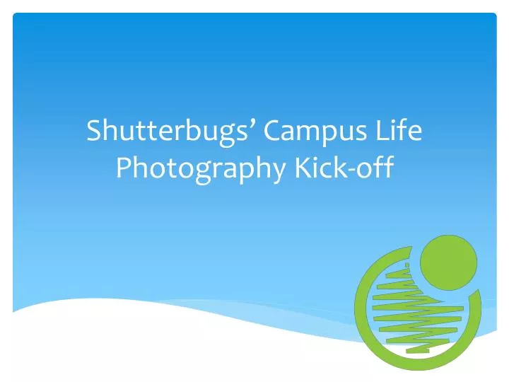 shutterbugs campus life photography kick off