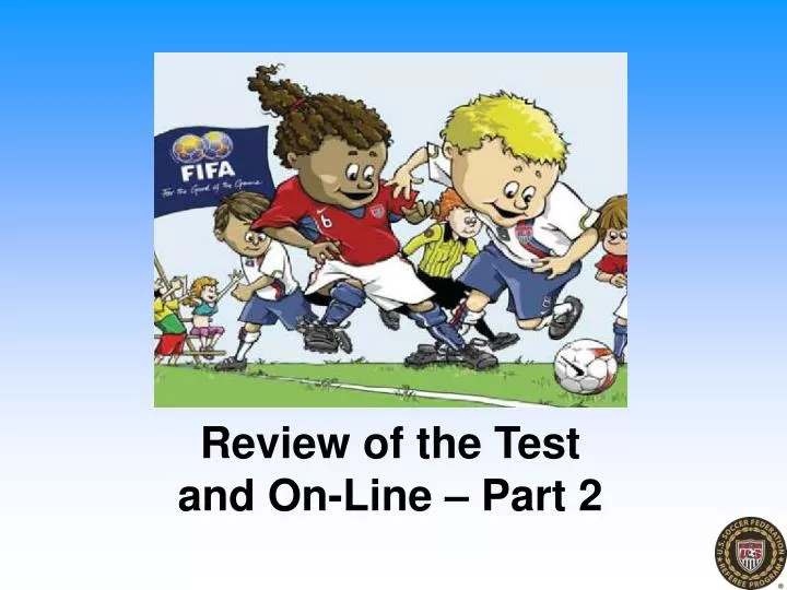 review of the test and on line part 2