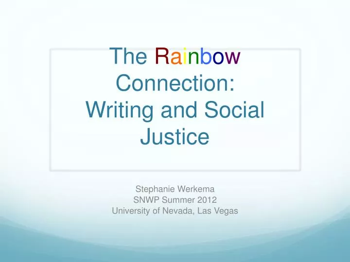 the r a i n b o w connection writing and social justice