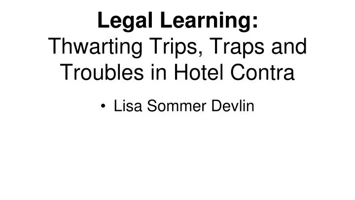 legal learning thwarting trips traps and troubles in hotel contra