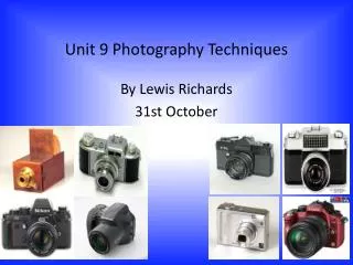 Unit 9 Photography Techniques