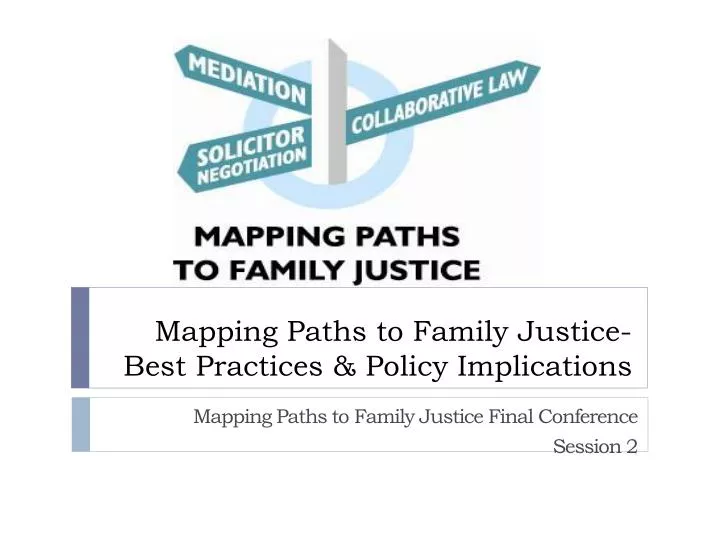 mapping paths to family justice best practices policy implications