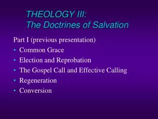 THEOLOGY III: The Doctrines of Salvation