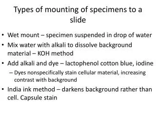 Types of mounting of specimens to a slide