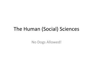 The Human (Social) Sciences