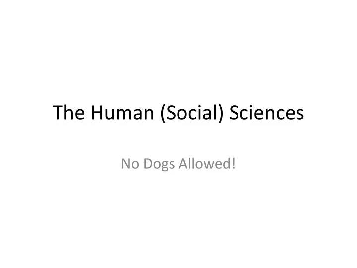 the human social sciences