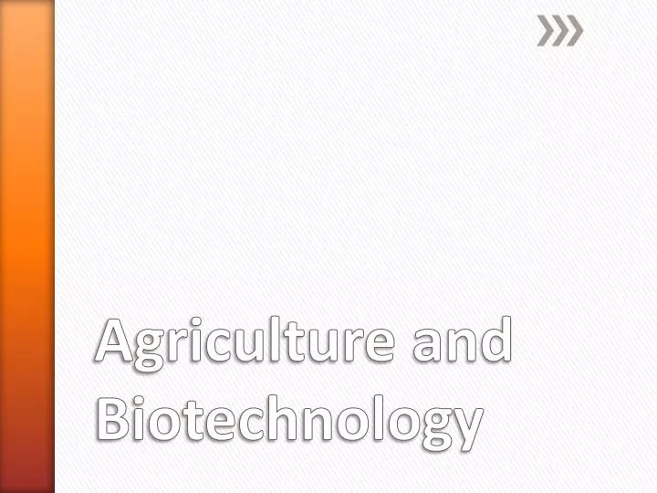 agriculture and biotechnology