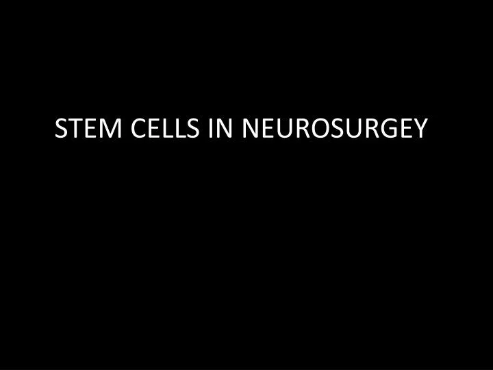 stem cells in neurosurgey