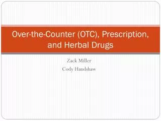 Over-the-Counter (OTC), Prescription, and Herbal Drugs