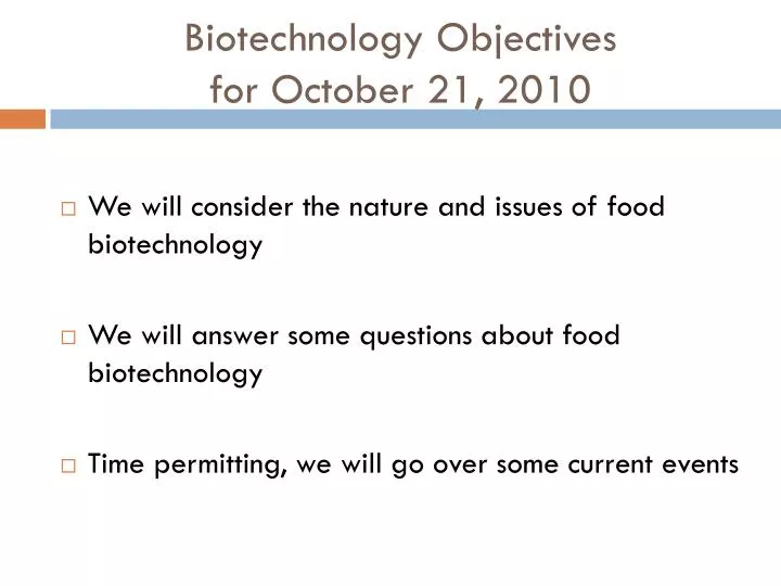 biotechnology objectives for october 21 2010