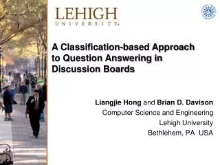 Liangjie Hong and Brian D. Davison Computer Science and Engineering Lehigh University Bethlehem, PA USA