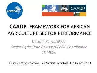CAADP - FRAMEWORK FOR AFRICAN AGRICULTURE SECTOR PERFORMANCE