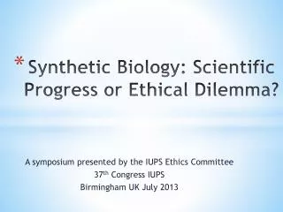 Synthetic Biology: Scientific Progress or Ethical Dilemma?