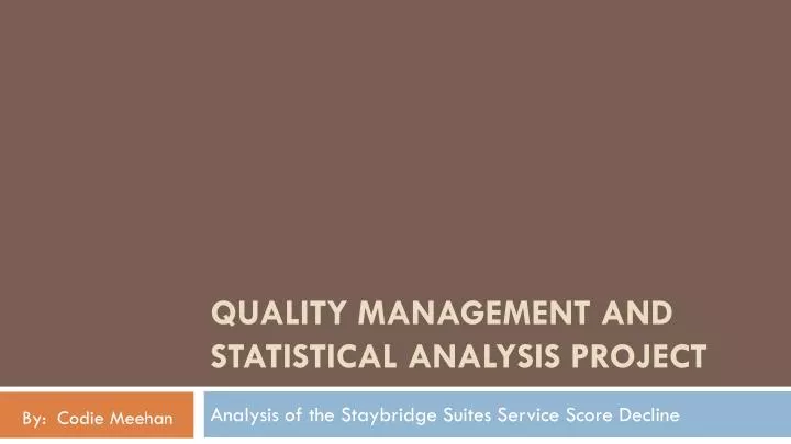 quality management and statistical analysis project
