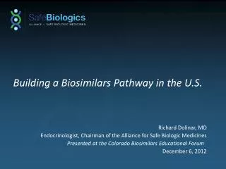 Building a Biosimilars Pathway in the U.S.