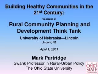 Building Healthy Communities in the 21 st Century: Presented at Rural Community Planning and Development Think Tank U