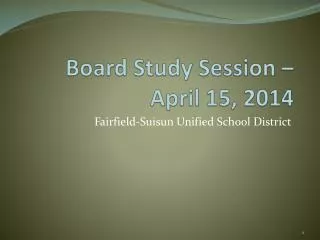 Board Study Session – April 15, 2014