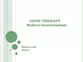 GENE THERAPY Medical biotechnology