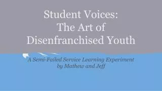 Student Voices: The Art of Disenfranchised Youth