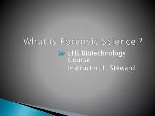 What is Forensic Science ?