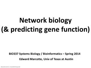 Network biology (&amp; predicting gene function)