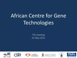 African Centre for Gene Technologies TIA meeting 31 May 2011