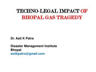 TECHNO-LEGAL IMPACT OF BHOPAL GAS TRAGEDY
