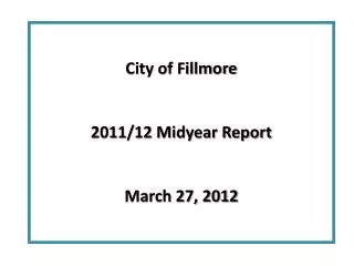 City of Fillmore 2011/12 Midyear Report March 27, 2012