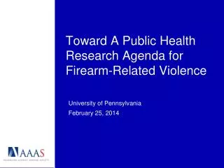 Toward A Public Health Research Agenda for Firearm-Related Violence