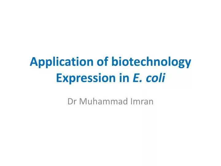 application of biotechnology expression in e coli