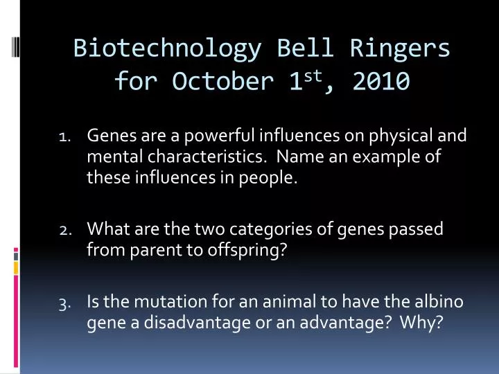 biotechnology bell ringers for october 1 st 2010