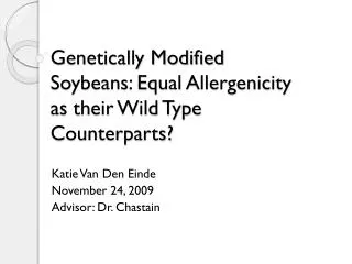 Genetically Modified Soybeans: Equal Allergenicity as their Wild Type Counterparts?