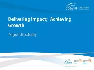 Delivering Impact; Achieving Growth