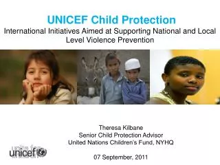 UNICEF Child Protection International Initiatives Aimed at Supporting National and Local Level Violence Prevention
