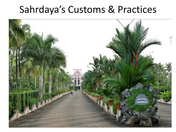 sahrdaya s customs practices