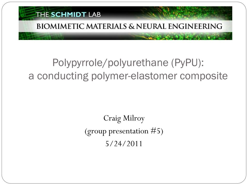 PPT - Polypyrrole /polyurethane ( PyPU ): a conducting polymer ...