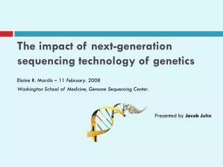 The impact of next-generation sequencing technology of genetics