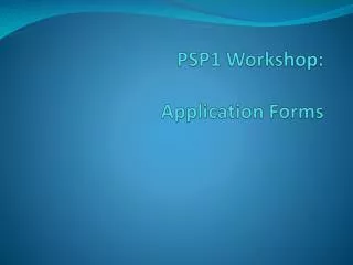 PSP1 Workshop: Application Forms