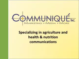 Specializing in agriculture and health &amp; nutrition communications