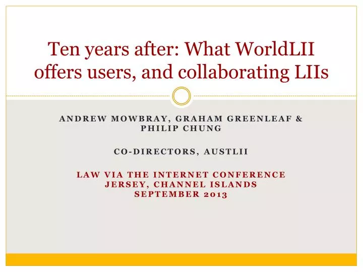 ten years after what worldlii offers users and collaborating liis