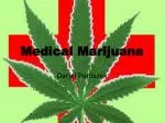 Medical Marijuana - slide 1