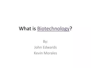 What is Biotechnology ?