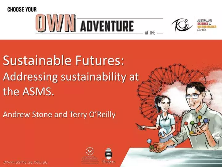 sustainable futures addressing sustainability at the asms andrew stone and terry o reilly