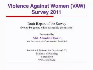 Violence Against Women (VAW) Survey 2011