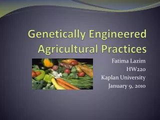 Genetically Engineered Agricultural Practices