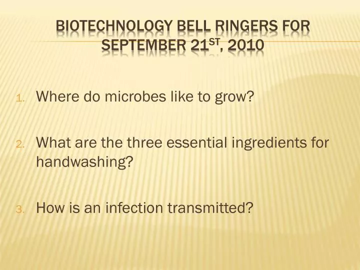 biotechnology bell ringers for september 21 st 2010