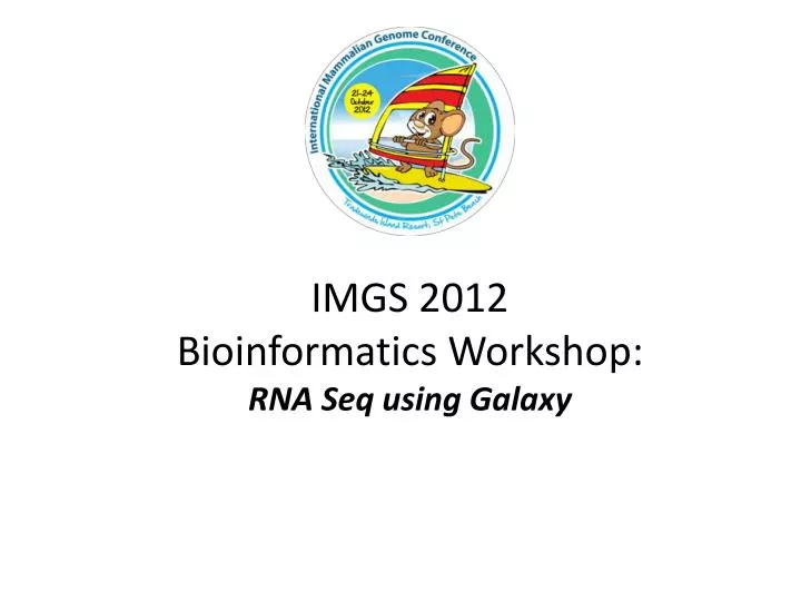 imgs 2012 bioinformatics workshop rna seq using galaxy