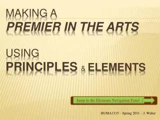 Making a Premier IN the Arts Using Principles &amp; Elements