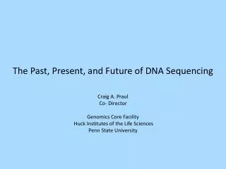 The Past, Present, and Future of DNA Sequencing