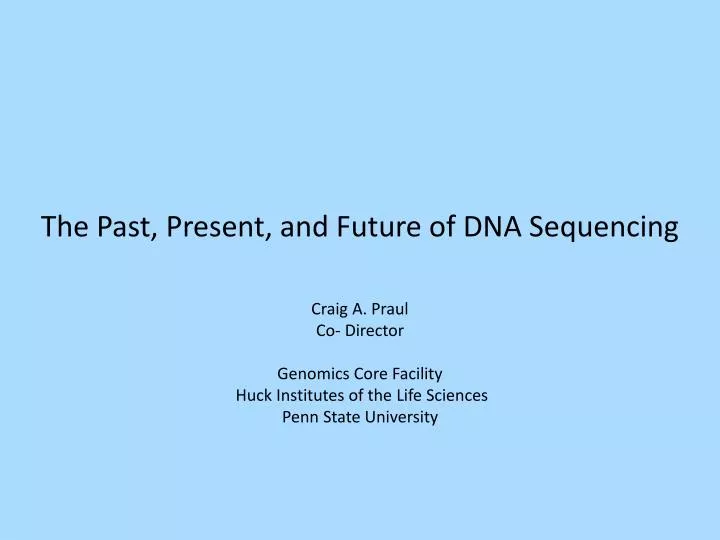 the past present and future of dna sequencing
